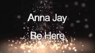 Anna Jay - Be Here