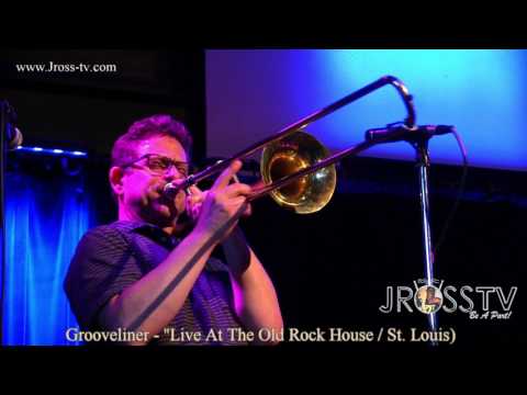 James Ross @ Grooveliner - "Trombone Solo" - (Old Rock House) - www.Jross-tv.com