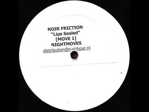 Noir Friction - Lips Sealed