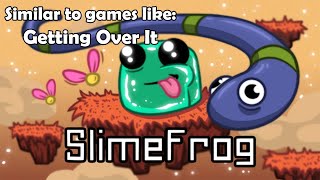 LIVE | FIRST LOOK At Slimefrog - High Stakes Fast-Paced Grappling Hook Adventure - Getting Over It