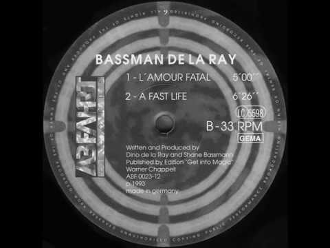 Bassman De La Ray - A Fast Life (1993)