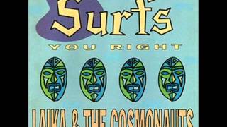 Laika & The Cosmonauts Surfs You Right [Full Album]