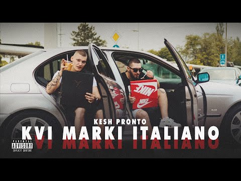 Kesh Pronto - Kvi Marki Italiano (OFFICIAL VIDEO)