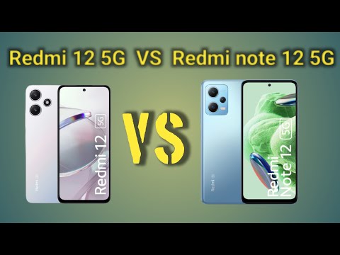 Redmi 12 5G VS Redmi Note 12 5G