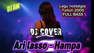 Download lagu DJ Remix Ari Lasso - Hampa | Full Bass Slow Remix Terbaru 2025 mp3