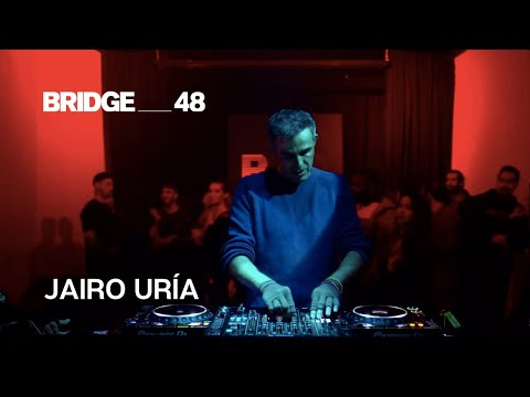 Jairo Uría · DJ set | Bridge_48