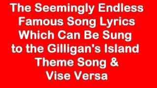 31 Song Lyrics Which Can Be Sung to the Gilligan&#39;s Island Theme Song