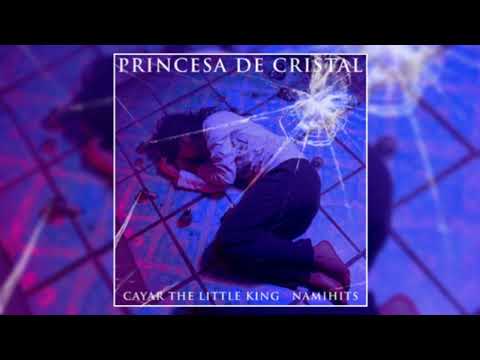 Cayar The Little King - Princesa De Cristal