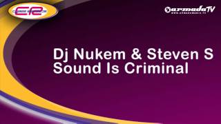 Dj Nukem & Steven S - Sound Is Criminal