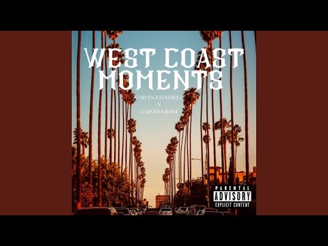 West Coast Moments (feat. Cabana Ram)