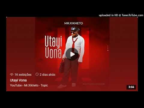 Mr Xikheto_ Utayi Vona