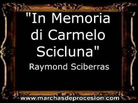 In Memoria di Carmelo Scicluna - Raymond Sciberras [MA]