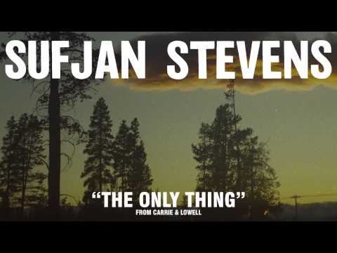 Sufjan Stevens, "The Only Thing" (Official Audio)