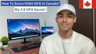 How To Score HIGH GPA in Canada | My 3.9 GPA Journey | Seneca College