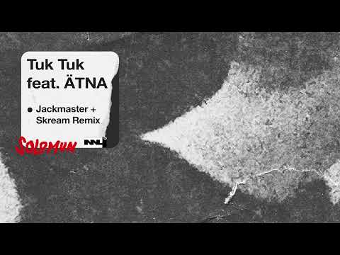 Solomun feat. ÄTNA - Tuk Tuk (Jackmaster & Skream Remix)