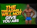 Treadmill Will Not Give You Abs! || Treadmill Workout || Cardio Abs Workout || Hiit Workout