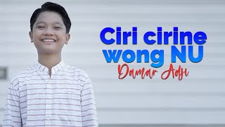 Download lagu Damar Adji - Ciri  Cirine Wong NU | Dolan Adoh Soko Keselmu [ ] mp3