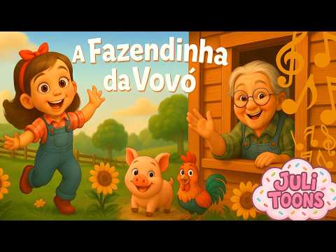 A Fazendinha da Vovó | Música infantil | Canal Juli toons