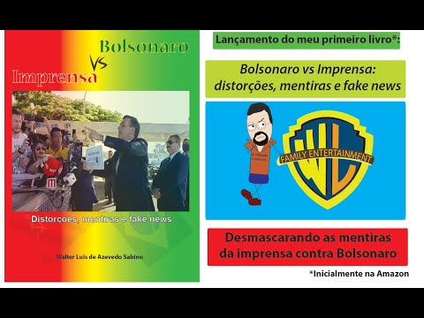 LANÇAMENTO do meu 1º livro: Bolsonaro vs Imprensa -  distorções, mentiras e fake news