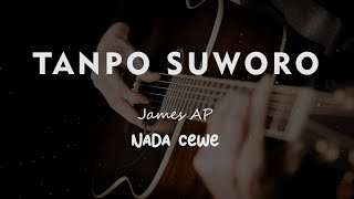 Download lagu TANPO SUWORO // JAMES AP // KARAOKE GITAR AKUSTIK NADA CEWE ( FEMALE ) mp3