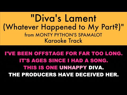 "Diva's Lament (Whatever Happened to My Part?)" from Spamalot - Karaoke Track with Lyrics on Screen