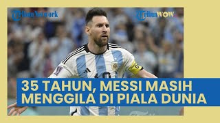 Berusia 35 Tahun Lionel Messi Masih Menggila di Piala Dunia 2022, Layak Golden Ball?
