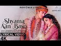 Shyama Aan Baso LYRICS Sachet Parampara Khushalii Kumar Satvik Youngveer