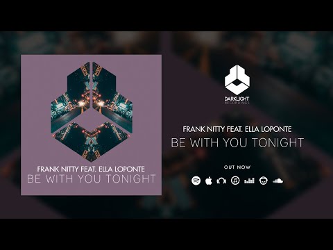 Frank Nitty feat. Ella Loponte - Be With You Tonight [Official Music Video]