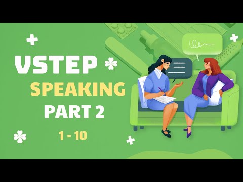 #1 VSTEP Speaking Part 2 | Đề Mẫu 1–10 Luyện Nói Chuẩn B2–C1