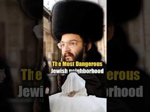 Inside The Most Dangerous Jewish Neighbourhood