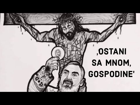 ,OSTANI SA MNOM, GOSPODINE' - molitva sv. Padre Pija
