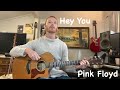 Pink Floyd Friday - Hey You Guitar Lesson - Fingerstyle Tab