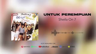 Download lagu Sheila On 7 - Untuk Perempuan mp3 Download lagu Sheila On 7 - Untuk Perempuan mp3