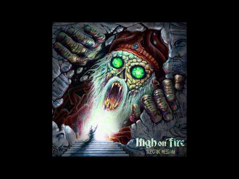 High On Fire - Electric Messiah - 2018 New song