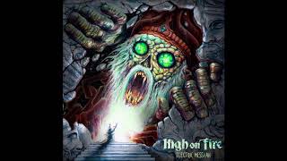 High On Fire - Electric Messiah - 2018 New song