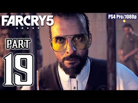 FAR CRY 5 Walkthrough PART 19 (PS4 Pro) No Commentary Gameplay @ 1080p ✔