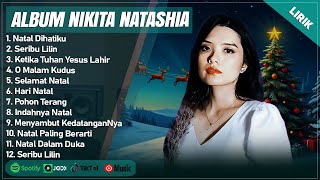 Download lagu NATAL DIHATIKU - NIKITA  FULL ALBUM (LIRIK) | SERIBU LILIN | LAGU NATAL TERBARU 2024-2025 TERPOPULER mp3