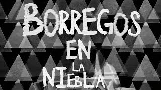 Borregos En La Niebla II Music Video