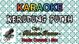 Download lagu KERUDUNG PUTIH KARAOKE VERSI ANDRI KHAN, CIPT: RHOMA IRAMA NADA DASAR B MINOR mp3 Download lagu KERUDUNG PUTIH KARAOKE VERSI ANDRI KHAN, CIPT: RHOMA IRAMA NADA DASAR B MINOR mp3
