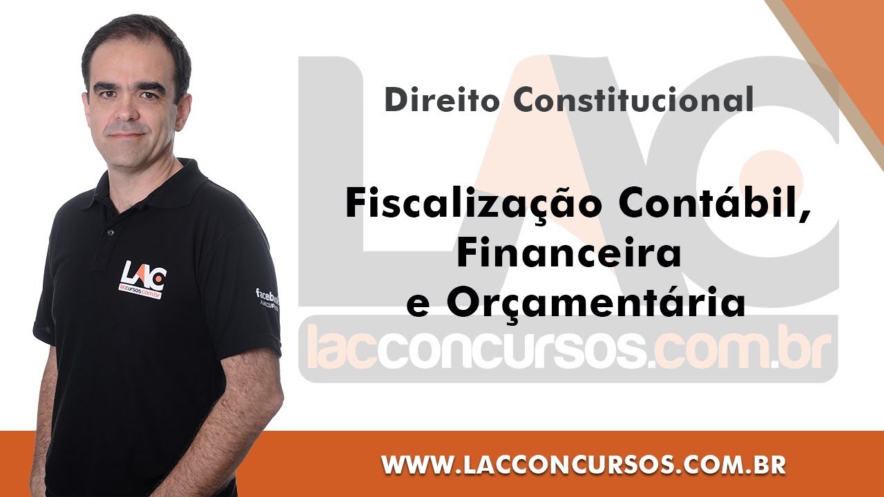 Fiscalização Contábil, Financeira e Orçamentária - Direito Constitucional