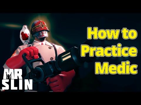 How to Practice Medic (TF2)