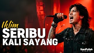 Download lagu SERIBU KALI SAYANG - Iklim (Cover Slow Rock Terbaru) | ItamPutiah Studio mp3