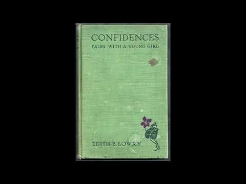 Confidences Talks With A Young Girl Concerning Herself by Edith Belle Lowry — free full audiobook