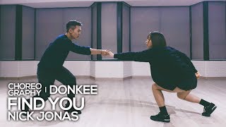 Nick Jonas - Find You : Donkee Choreography