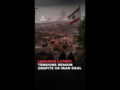 Lebanon Latest: Tensions remain despite US-Iran deal