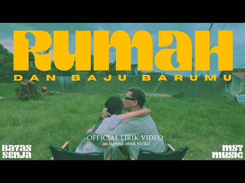 BATAS SENJA - YOUR NEW HOUSE AND CLOTHES (Official Lyric Video)