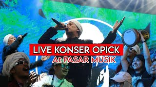 Download lagu OPICK LIVE KONSER AT PASAR MUSIK... mp3