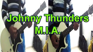 Johnny Thunders - M.I.A. (Guitar Cover)