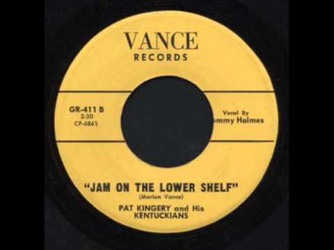 Pat Kingery - Jam On The Lower Shelf (Recorded 1957, Pressed On Vance 1962)
