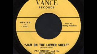 Pat Kingery - Jam On The Lower Shelf (Recorded 1957, Pressed On Vance 1962)